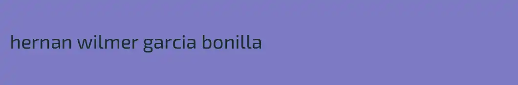 hernan wilmer garcia bonilla